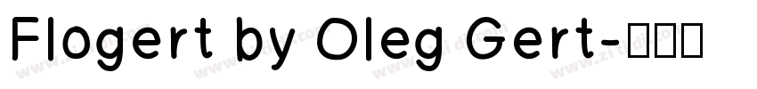 Flogert by Oleg Gert字体转换